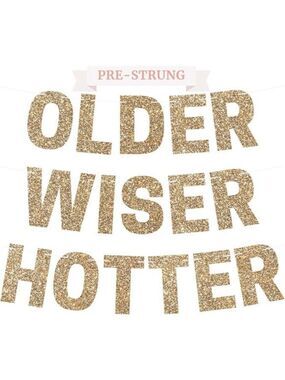 Gold Glitter Happy Birthday Banner Pre Strung Older Wiser Hotter Party Decor